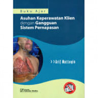 Buku Ajar Asuhan Keperawatan Klien Dengan Gangguan Sistem Pernapasan