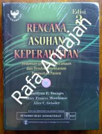 Rencana Asuhan Keperawatan: Pedoman untuk perencanan dan pendokumentasian perawatan pasien