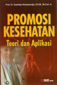 Promosi Kesehatan: teori dan aplikasi