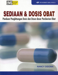 Sediaan dan dosis obat: panduan penghitungan dosis dan dasar-dasar pemberian obat