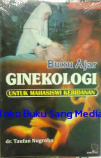 BUKU AJAR GINEKOLOGI
UNTUK MAHASISWA KEBIDANAN