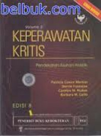 Keperawatan Kritis: Pendekatan asuhan holistik