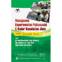 Manajemen Keperawatan Psikososial dan Kader Kesehatan Jiwa: CMHN (Intermediate course)