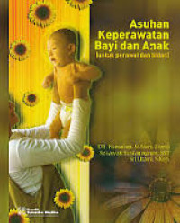 Asuhan Keperawatan Bayi dan Anak: Untuk perawat dan bidan