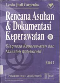 Rencana Asuhan Dan Dokumentasi Keperawatan: Diagnosa keperawatan dan masalah kolaboratif