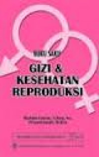 Gizi Dan Kesehatan Reproduksi: Buku Saku